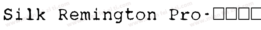 Silk Remington Pro字体转换